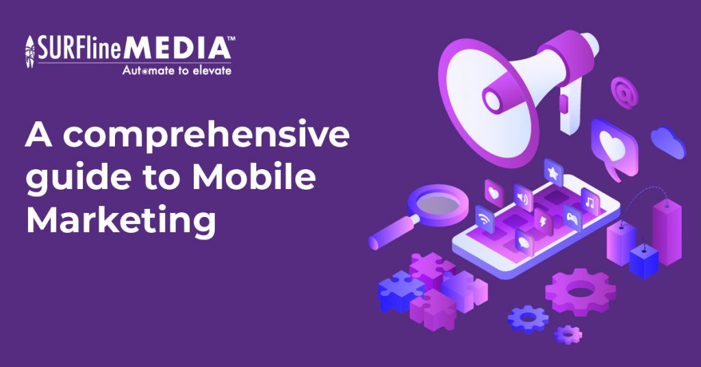 A comprehensive guide to Mobile Marketing