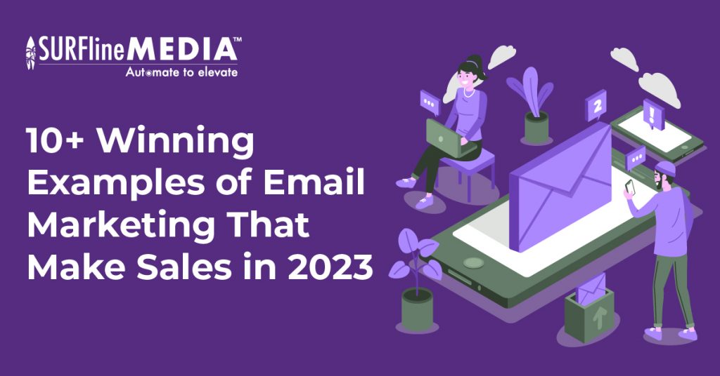 Winning Examples of Email Marketing That Make Sales in