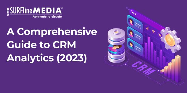 A Comprehensive Guide to CRM Analytics (2023)