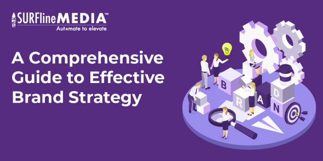 A Comprehensive Guide to Effective Brand Strategy