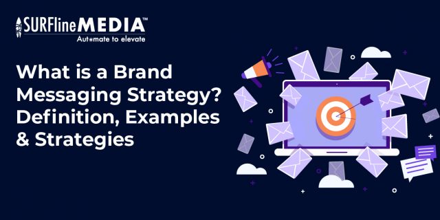 What is a Brand Messaging Strategy? Definition, Examples & Strategies